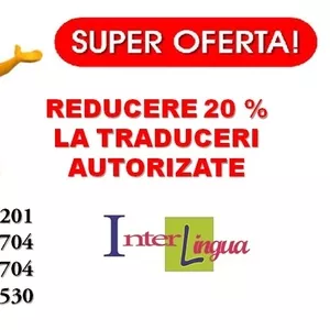 REDUCERI 20%!! Traduceri autorizate. CALITATIV,  RAPID,  SIGUR!!!